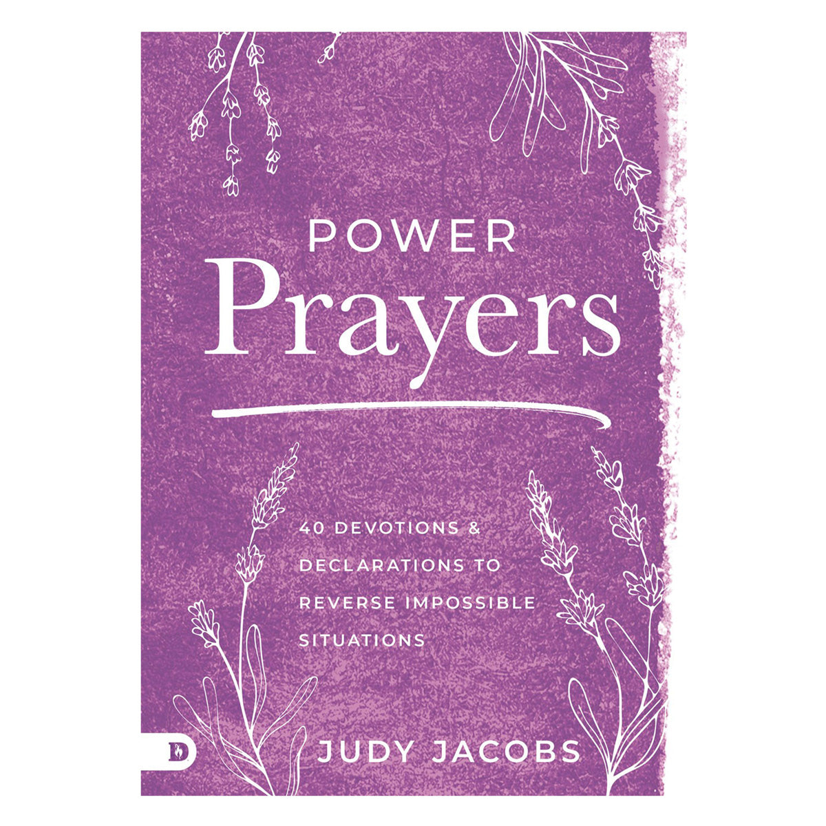 Power Prayers: 40 Devotions and Declarations to Reverse Impossible Situations (Paperback)