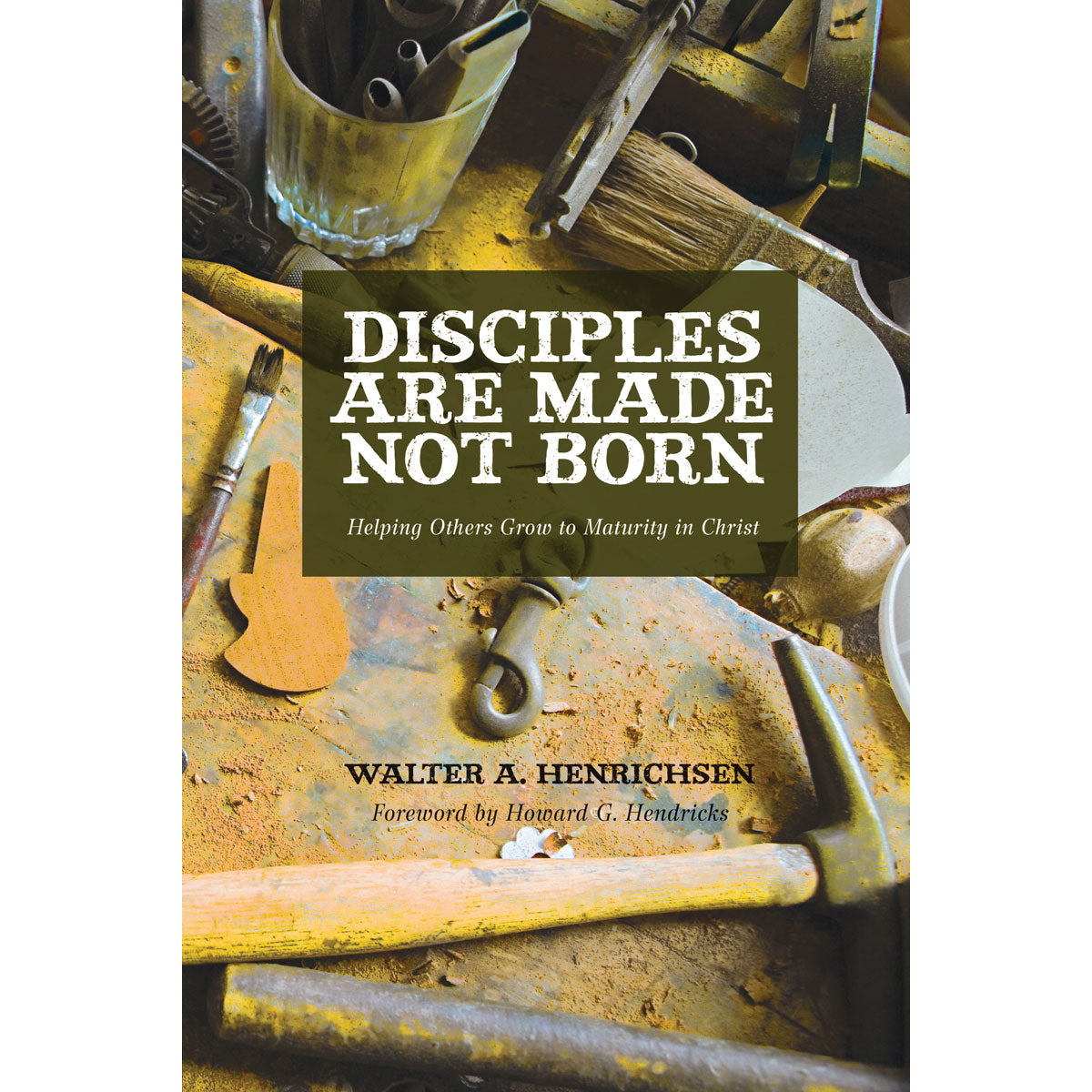Disciples Are Made Not Born (Paperback)