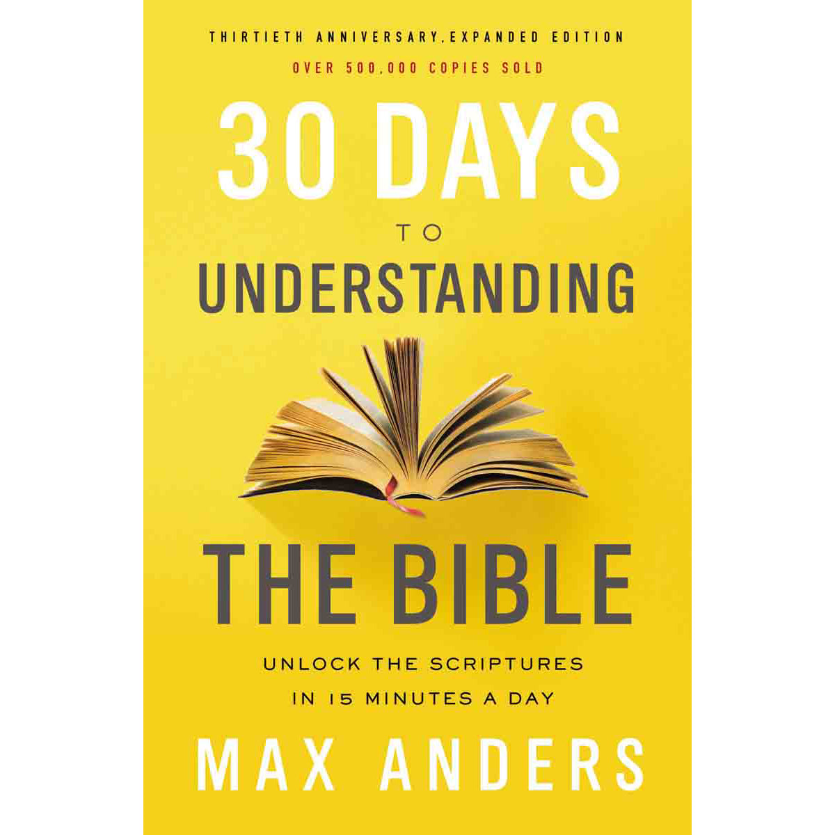30 Days To Understanding The Bible 30th Anniversary (Paperback)