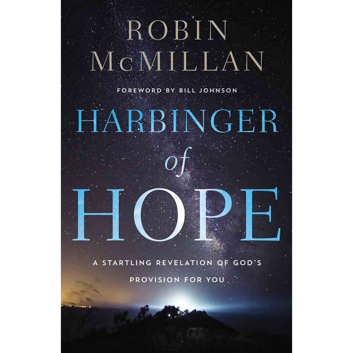 Harbinger Of Hope: A Startling Revelation Of God's Provision For You (Paperback)