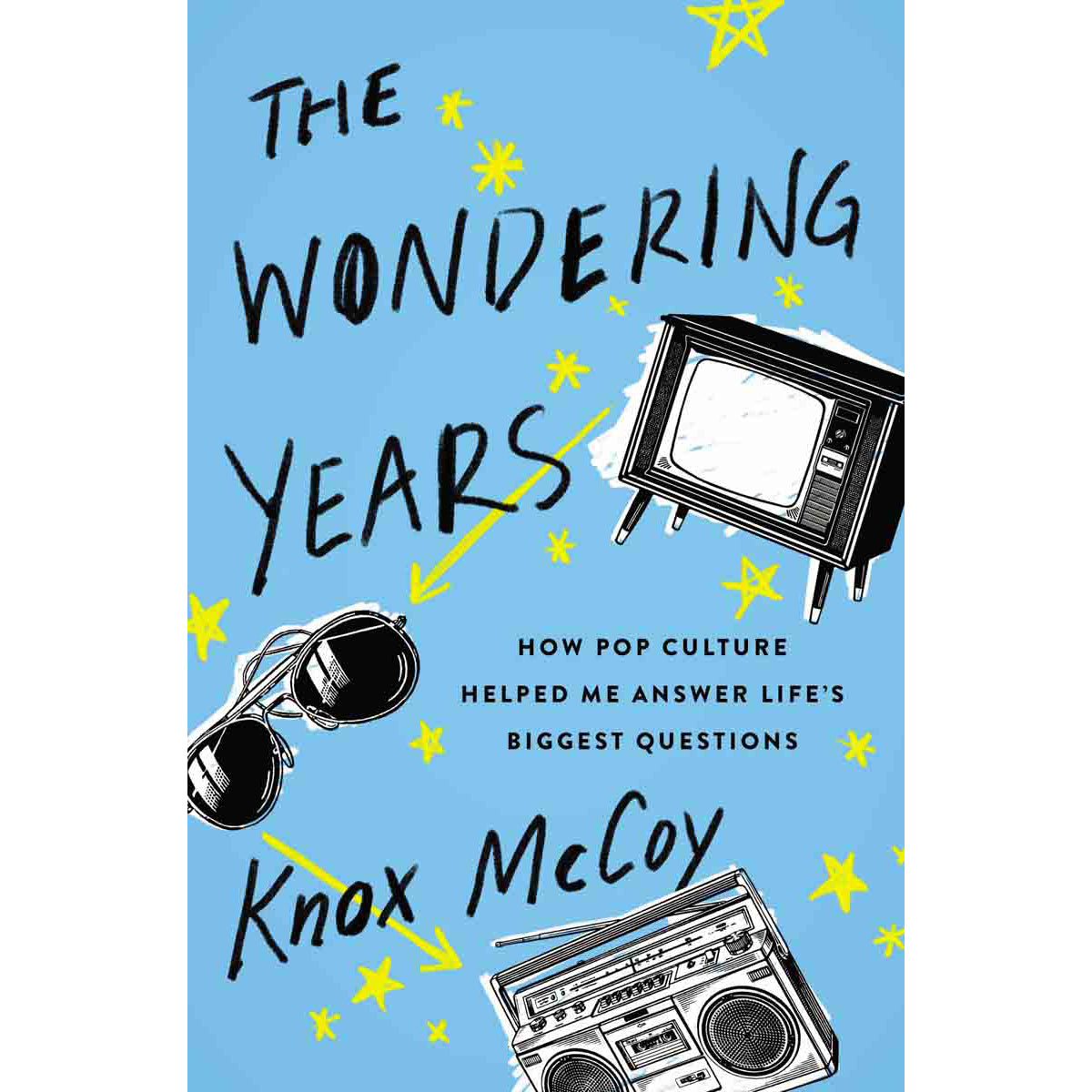 The Wondering Years: How Pop Culture Helped Me Answer Lifes Biggest (Paperback)