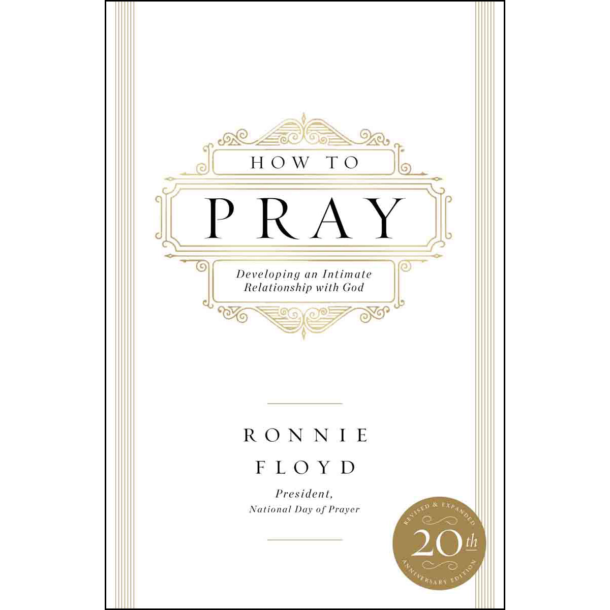 How To Pray: Developing An Intimate Relationship With God (Paperback)