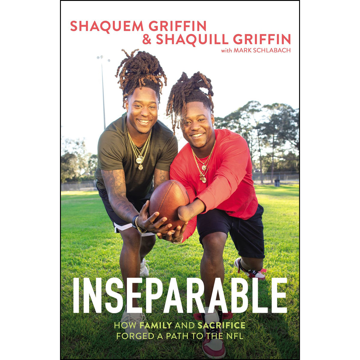 Inseparable: How Family And Sacrifice Forged A Path To The NFL (Hardcover)