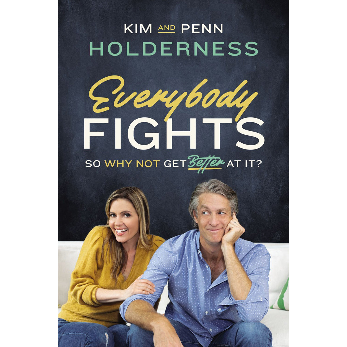 Everybody Fights: So Why Not Get Better At It? (Hardcover)