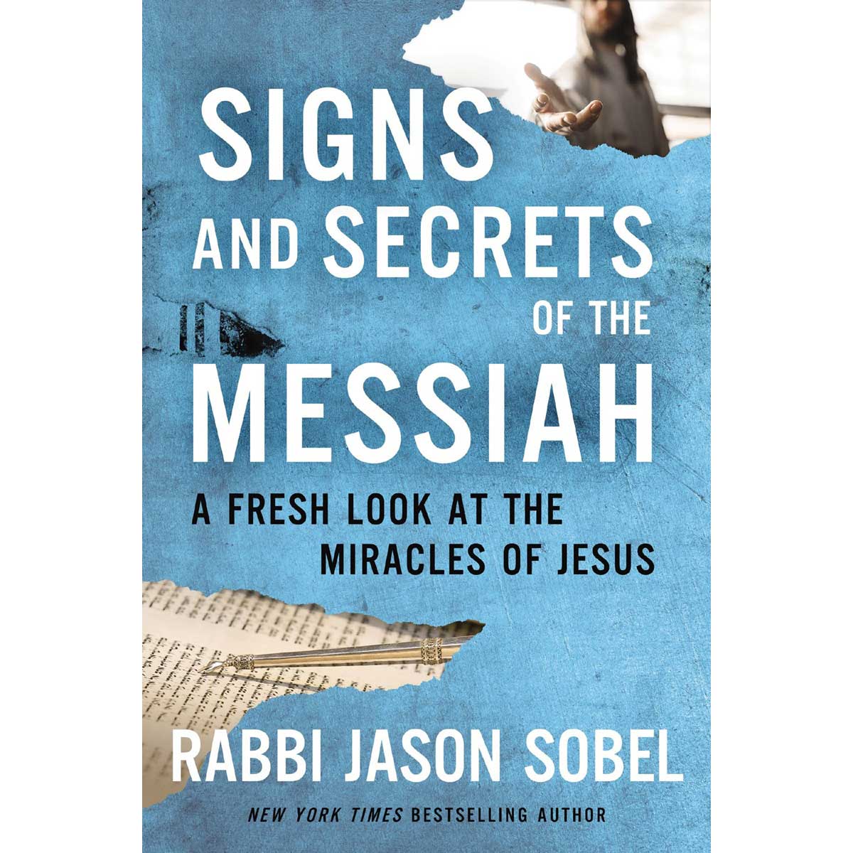 Signs And Secrets Of The Messiah: A Fresh Look At The Miracles Of Jesus (Hardcover)