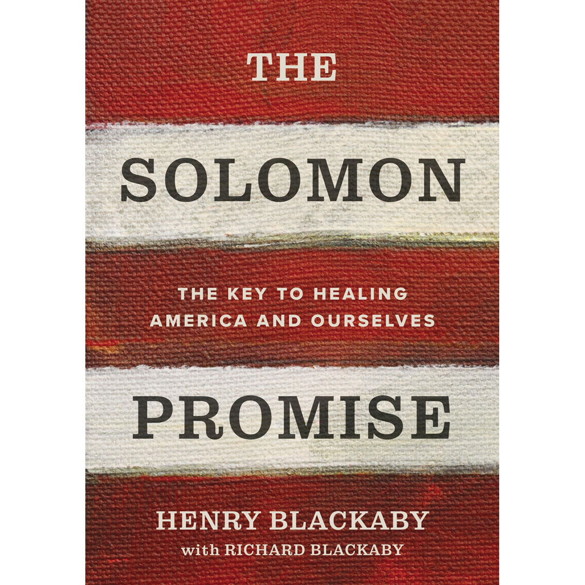 The Solomon Promise: The Key To Healing America And Ourselves (Hardcover)