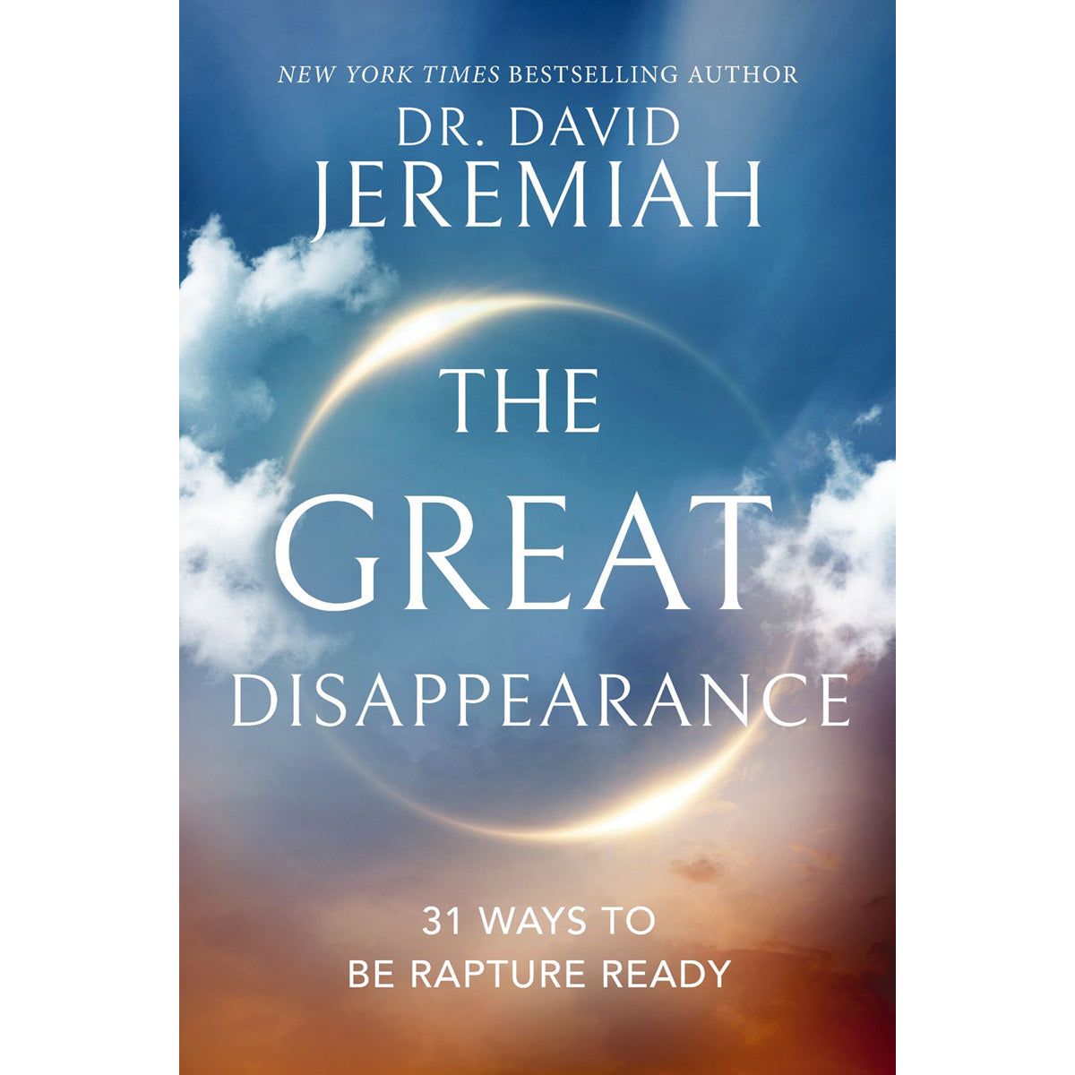 The Great Disappearance: 31 Ways To Be Rapture Ready (Hardcover)