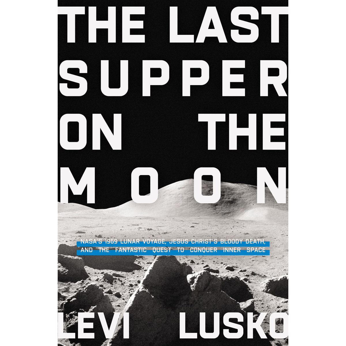 The Last Supper On The Moon (Paperback)