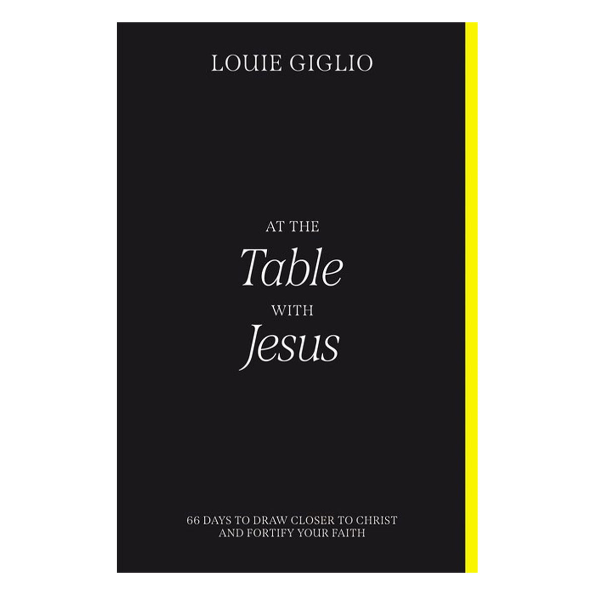 At The Table With Jesus: 66 Days To Draw Closer To Christ And Fortify Your Faith (Paperback)