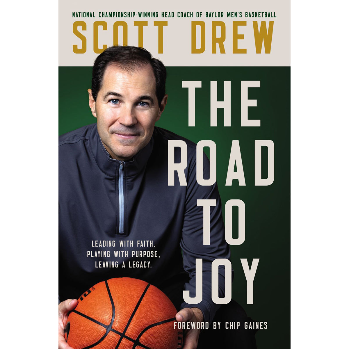 The Road To JOY.: Leading With Faith, Playing With Purpose, Leaving A Legacy (Hardcover)