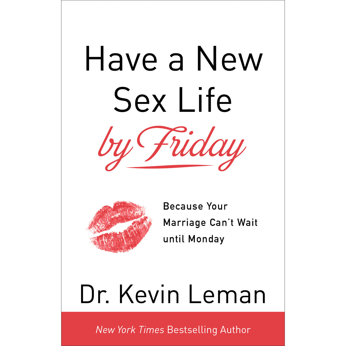 Have A New Sex Life By Friday / Your Marriage Can't Wait / Monday (Paperback)