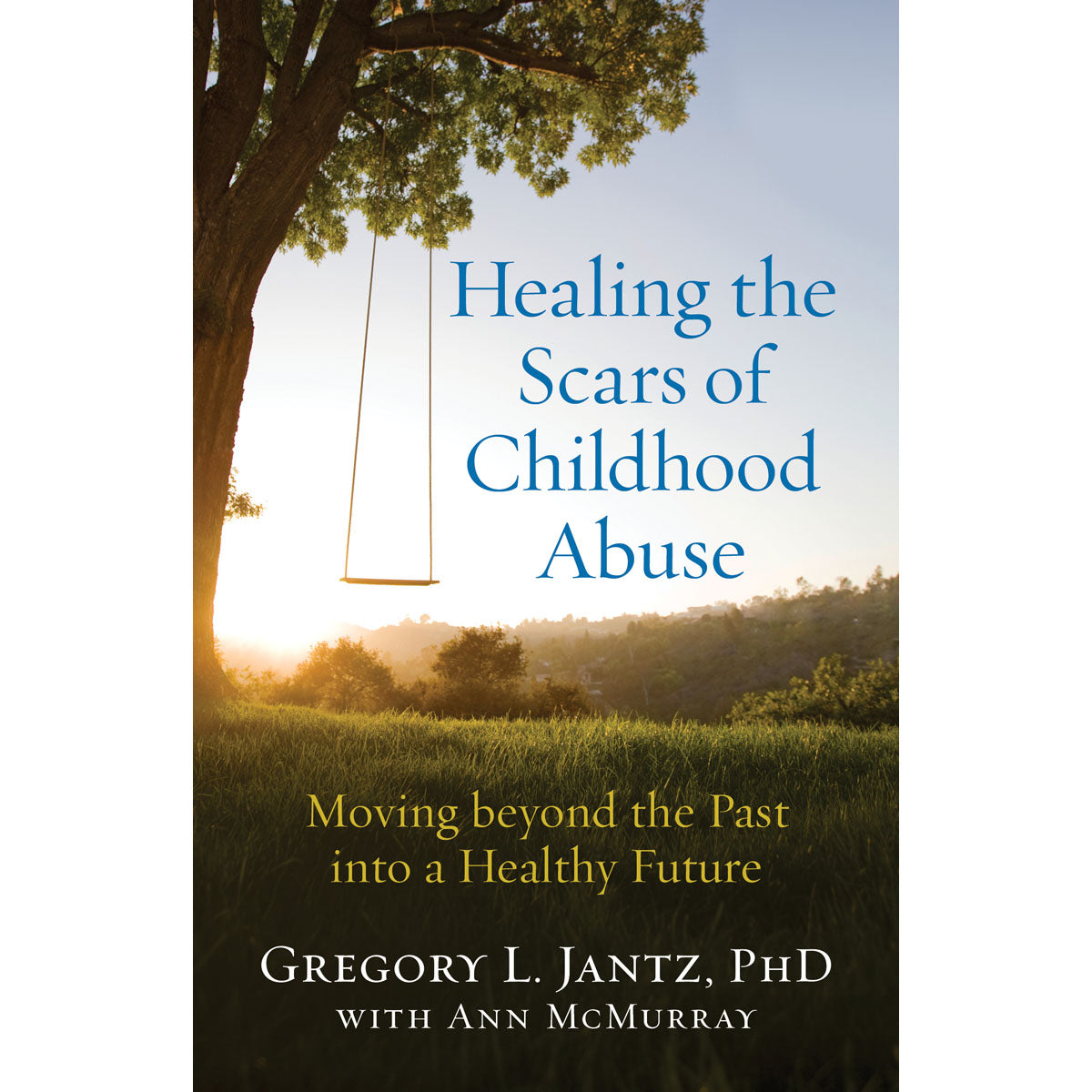 Healing The Scars Of Childhood Abuse (Paperback)