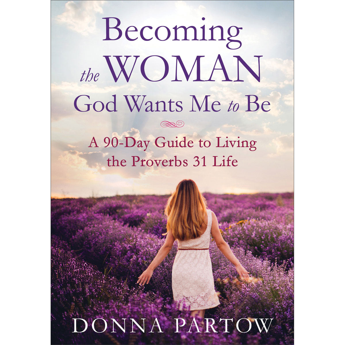 Becoming The Woman God Wants Me To Be (Paperback)