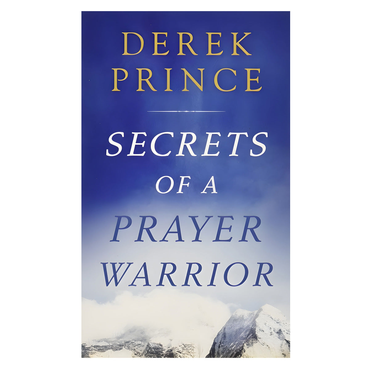 Secrets Of A Prayer Warrior (Mass Market Paperback)