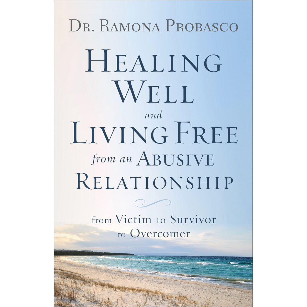 Healing Well And Living Free From An Abusive Relationship (Paperback)