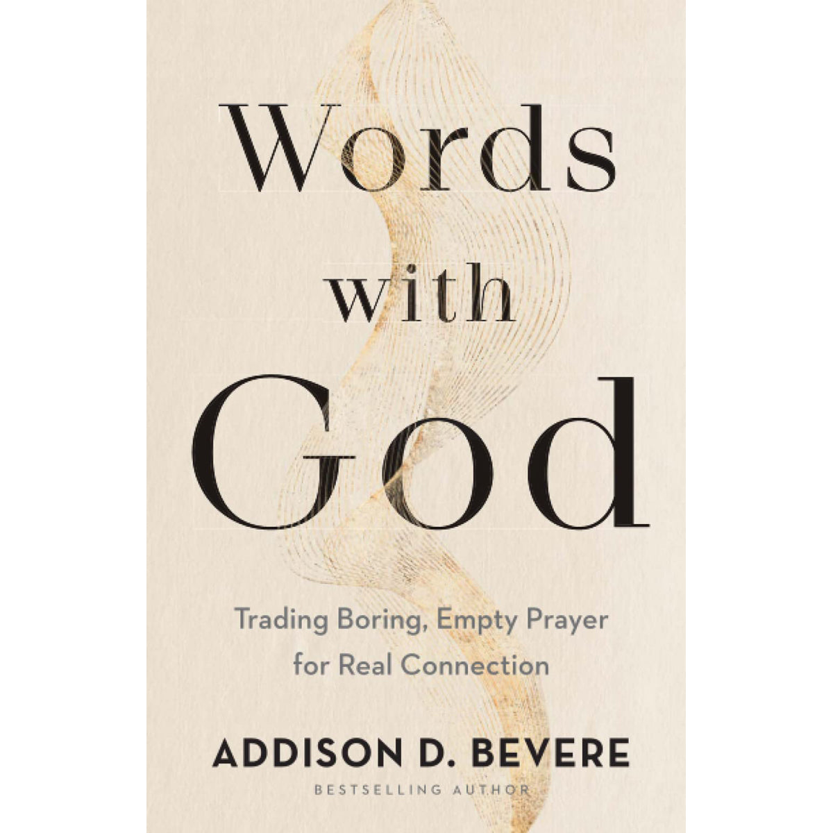 Words With God: Trading Boring Empty Prayer For Real Connection (Paperback)