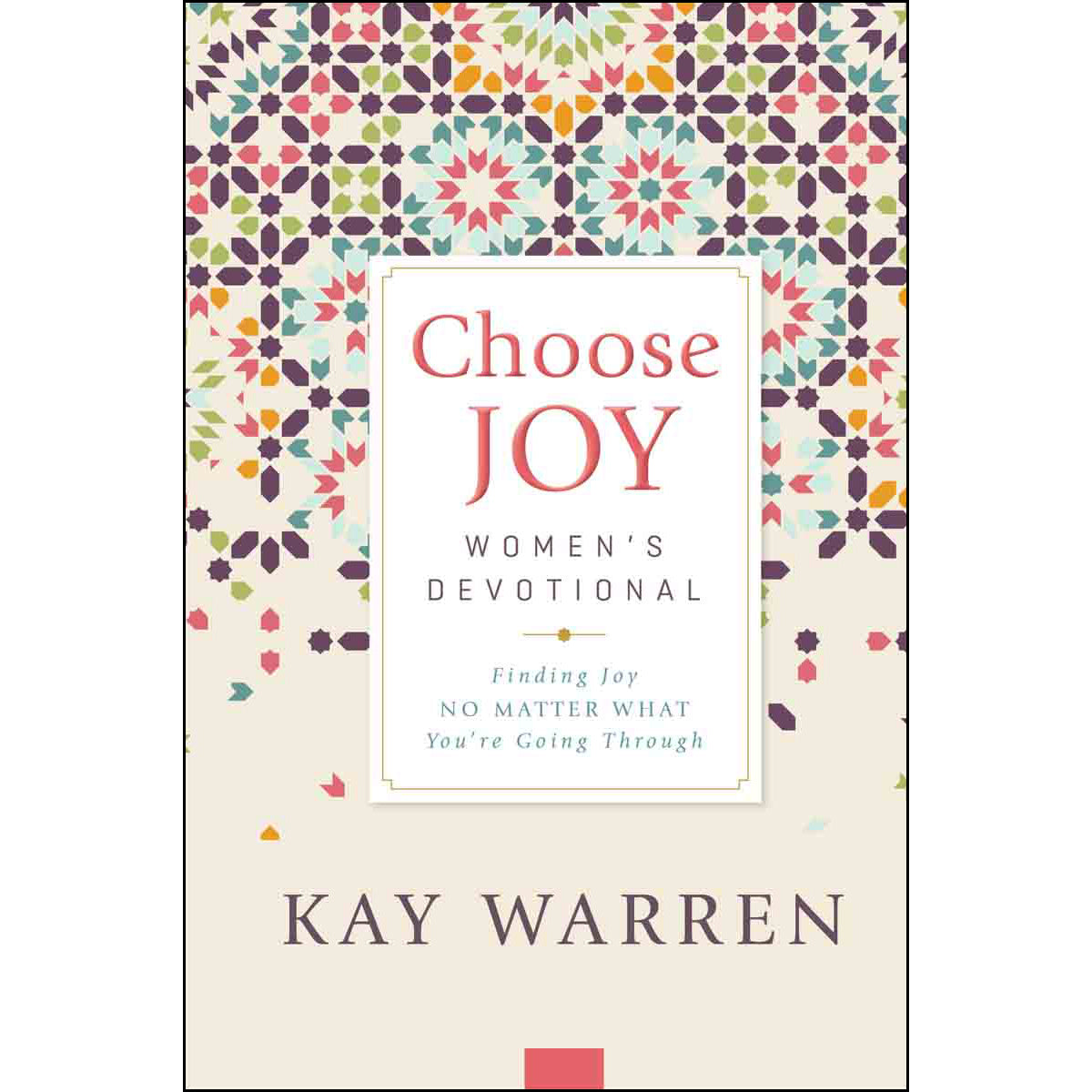 Choose Joy Women's Devotional: Finding Joy No Matter What You're Going Through (Hardcover)