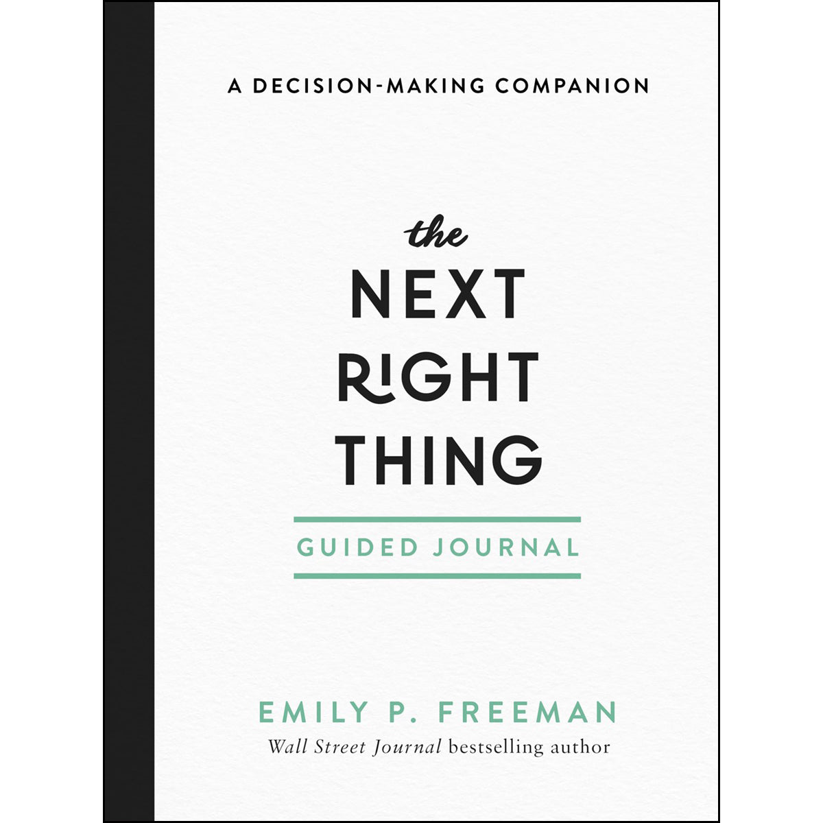 The Next Right Thing Guided Journal: A Decision-Making Companion (Paperback)