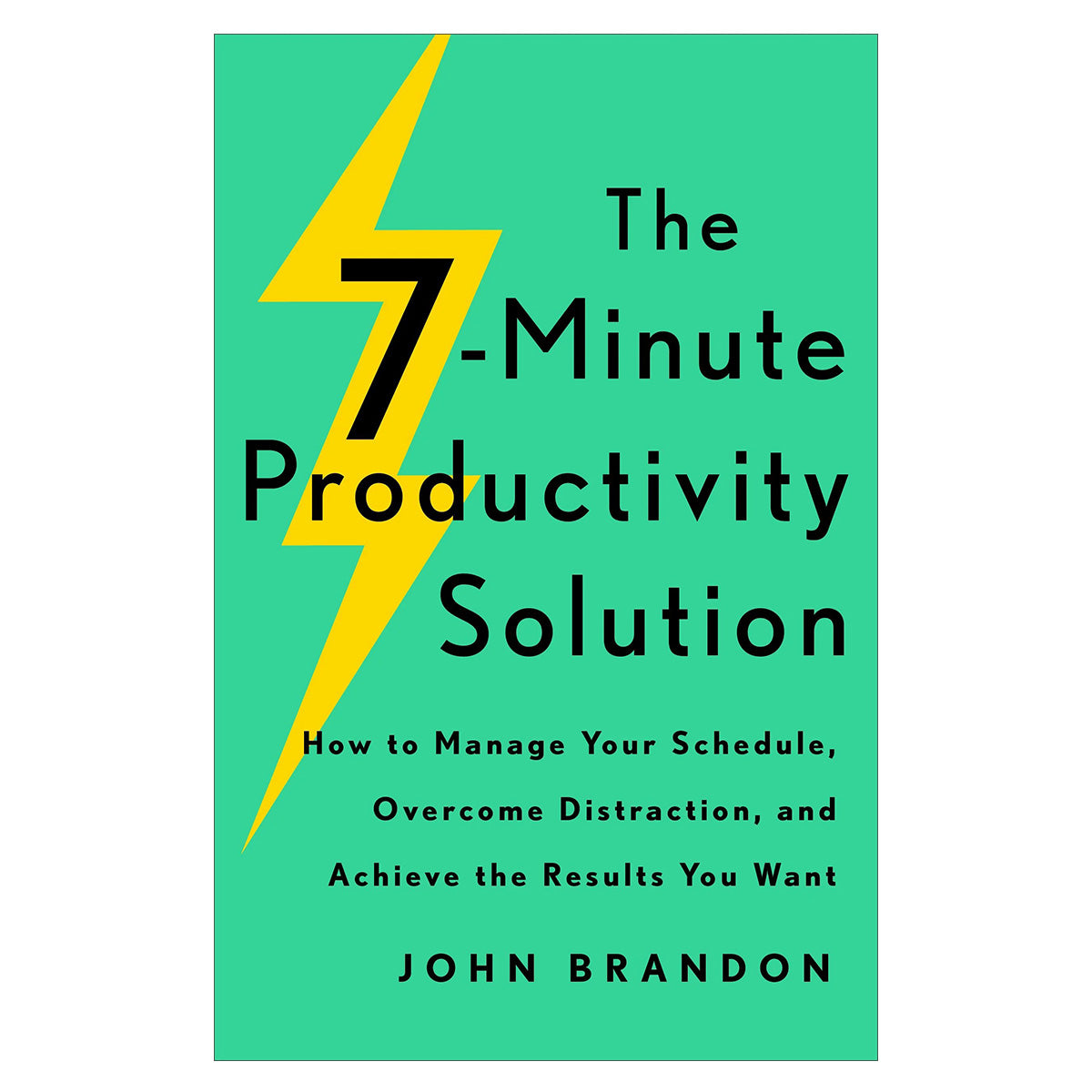 The 7-Minute Productivity Solution: How to Manage Your Schedule (Paperback)