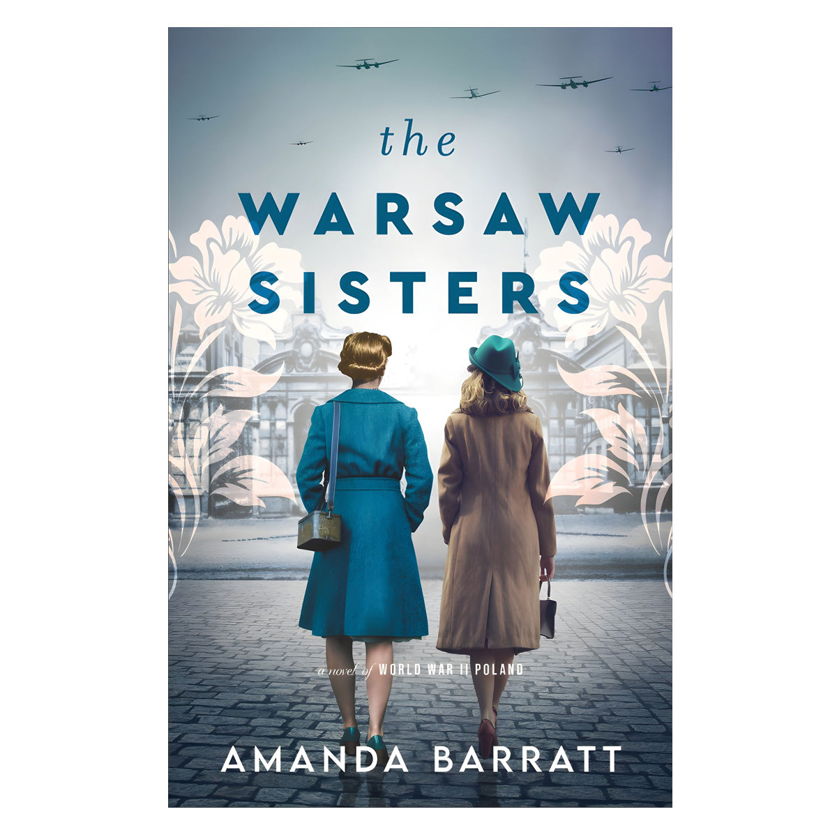 The Warsaw Sisters: A Novel Of World War II Poland (Paperback)