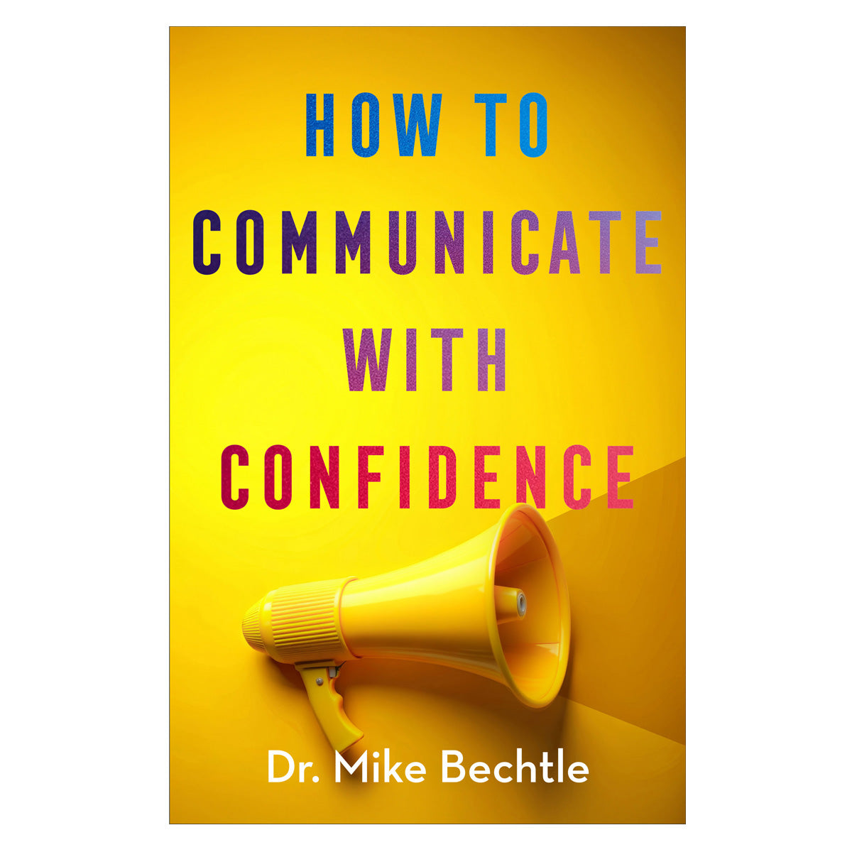 How to Communicate with Confidence (Paperback)