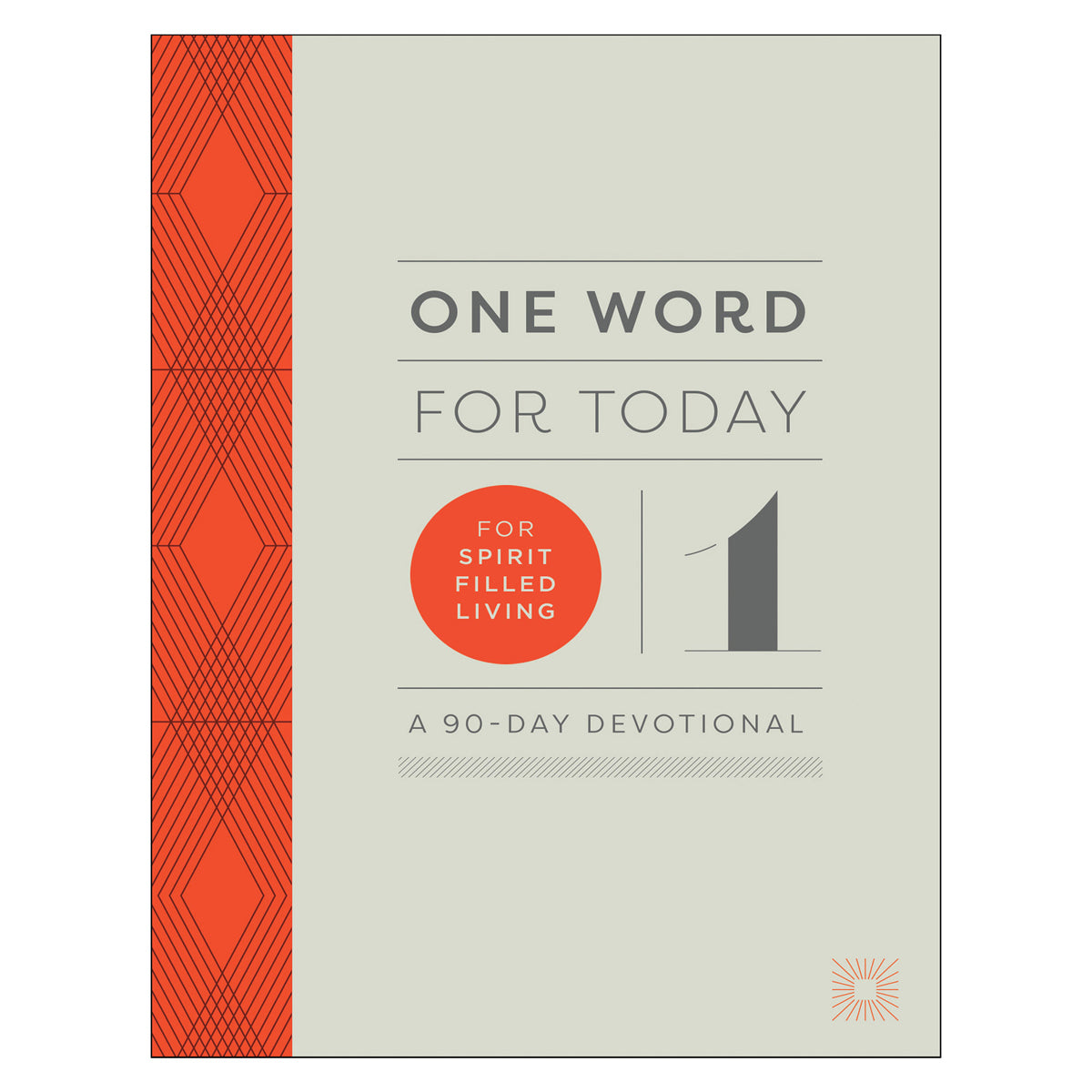 One Word For Today For Spirit-Filled Living: A 90-Day Devotional (Hardcover)