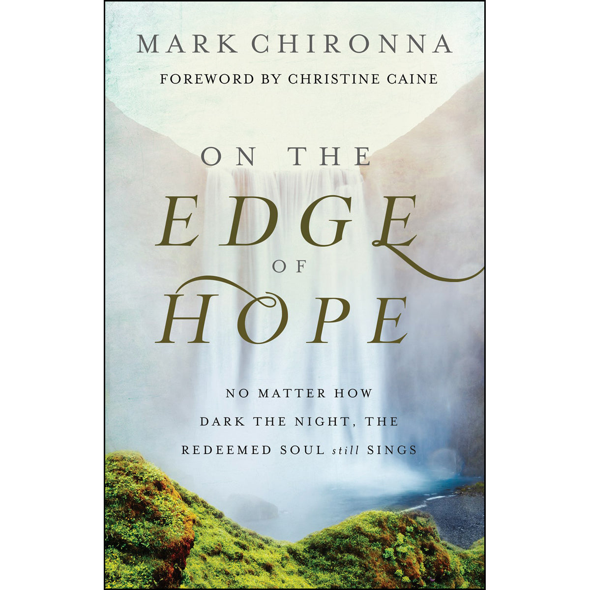 On The Edge Of Hope: No Matter How Dark The Night, The Redeemed Soul Still Sings (Paperback)