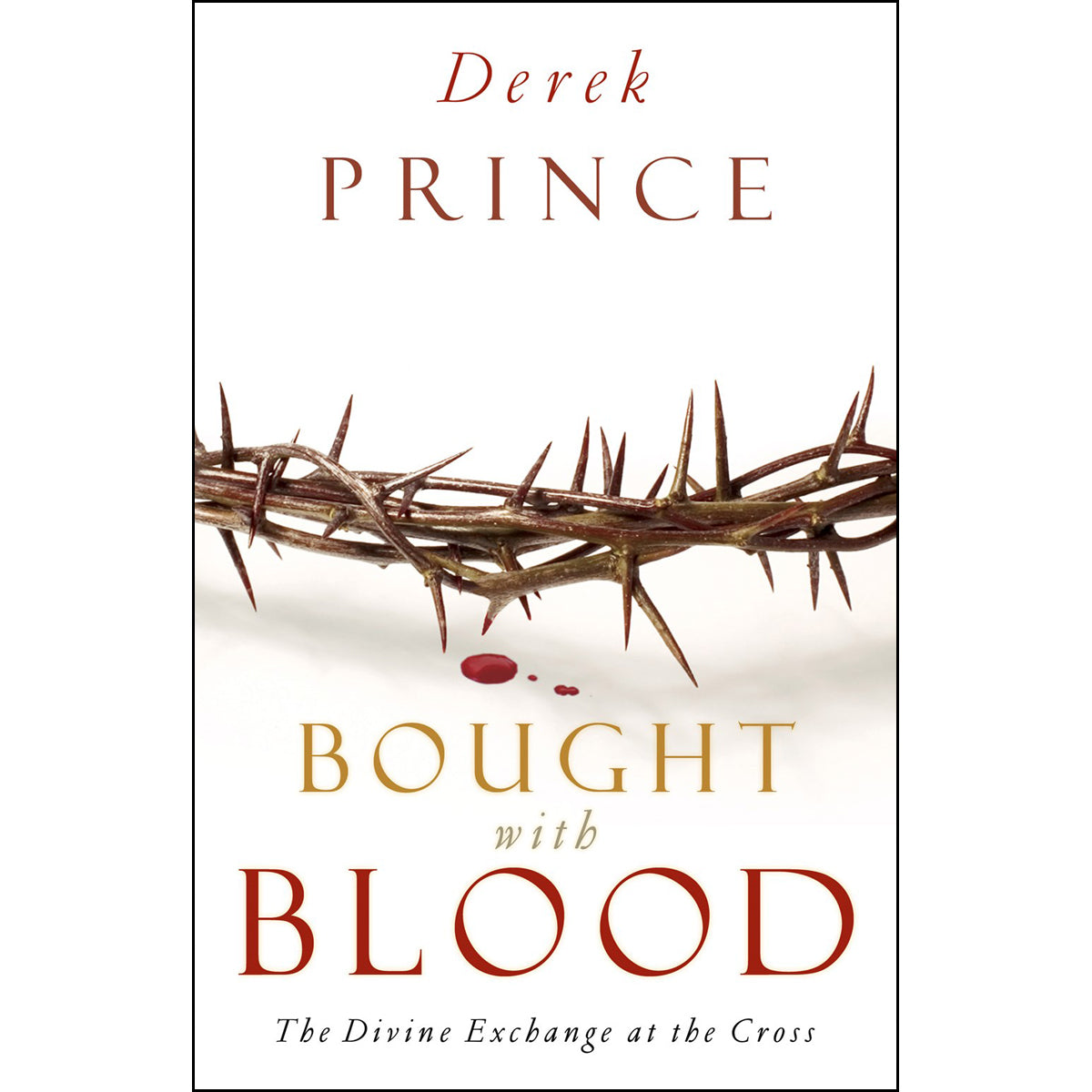 Bought With Blood: The Divine Exchange At The Cross (Paperback)