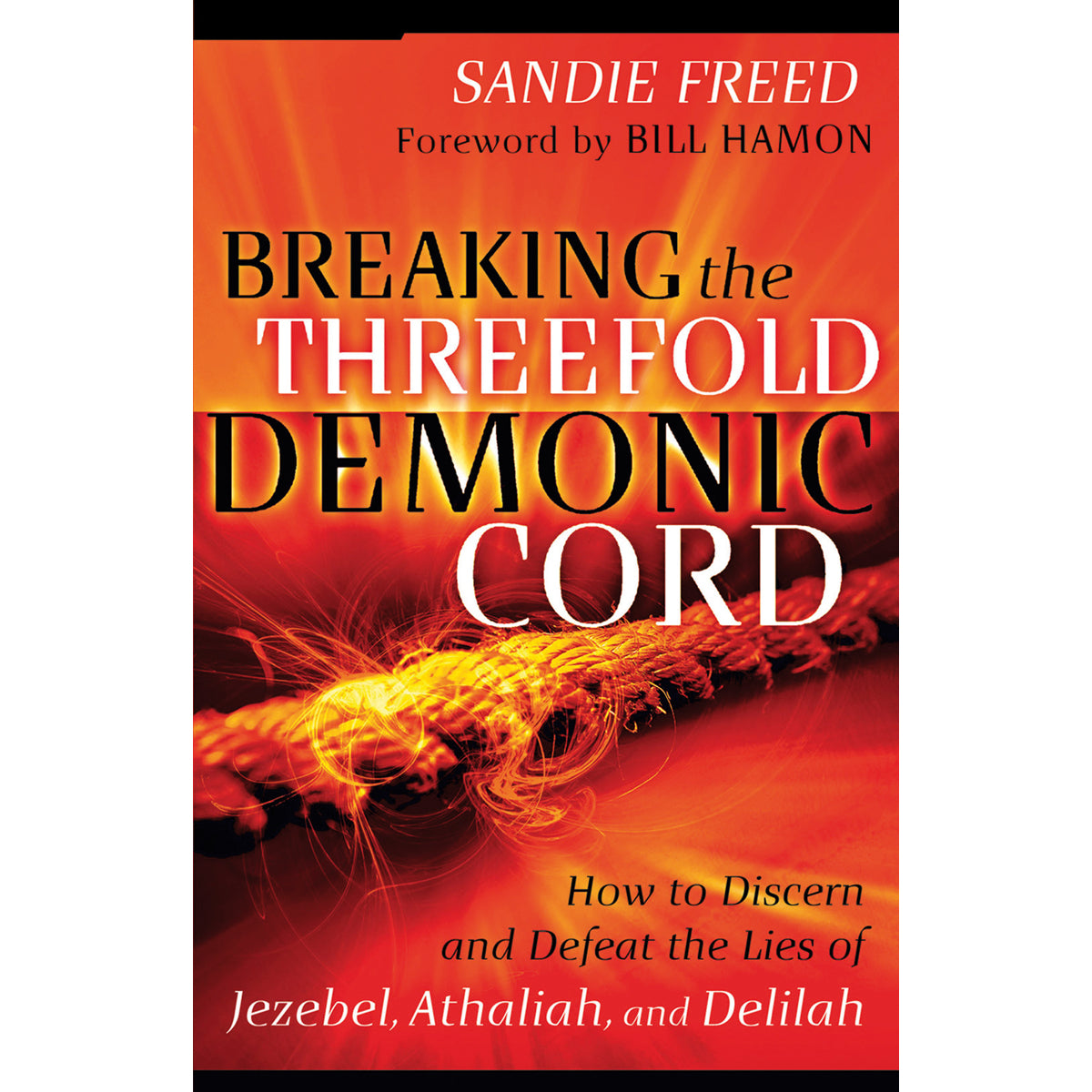 Breaking The Threefold Demonic Cord (Paperback)