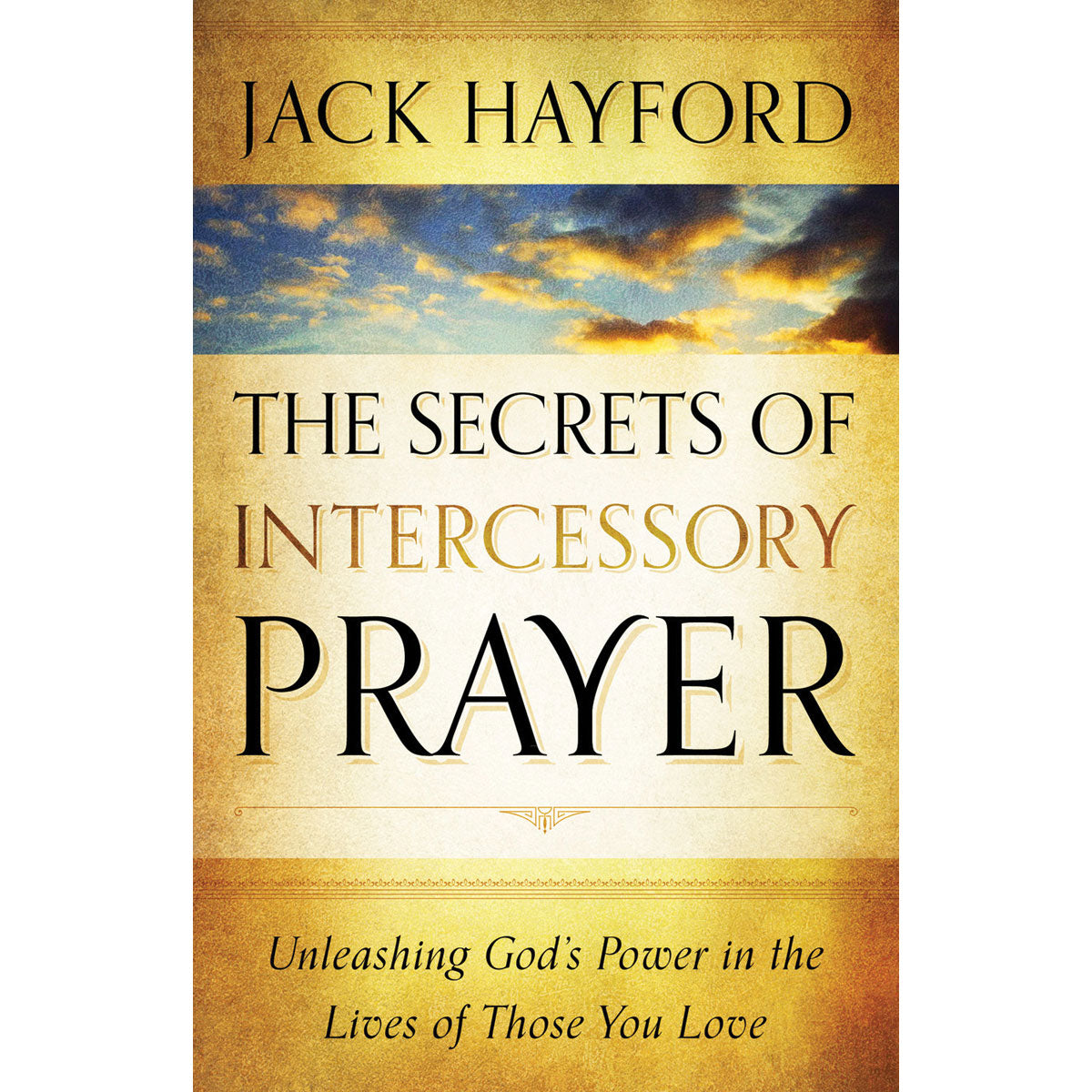 The Secrets Of Intercessory Prayer (Paperback)