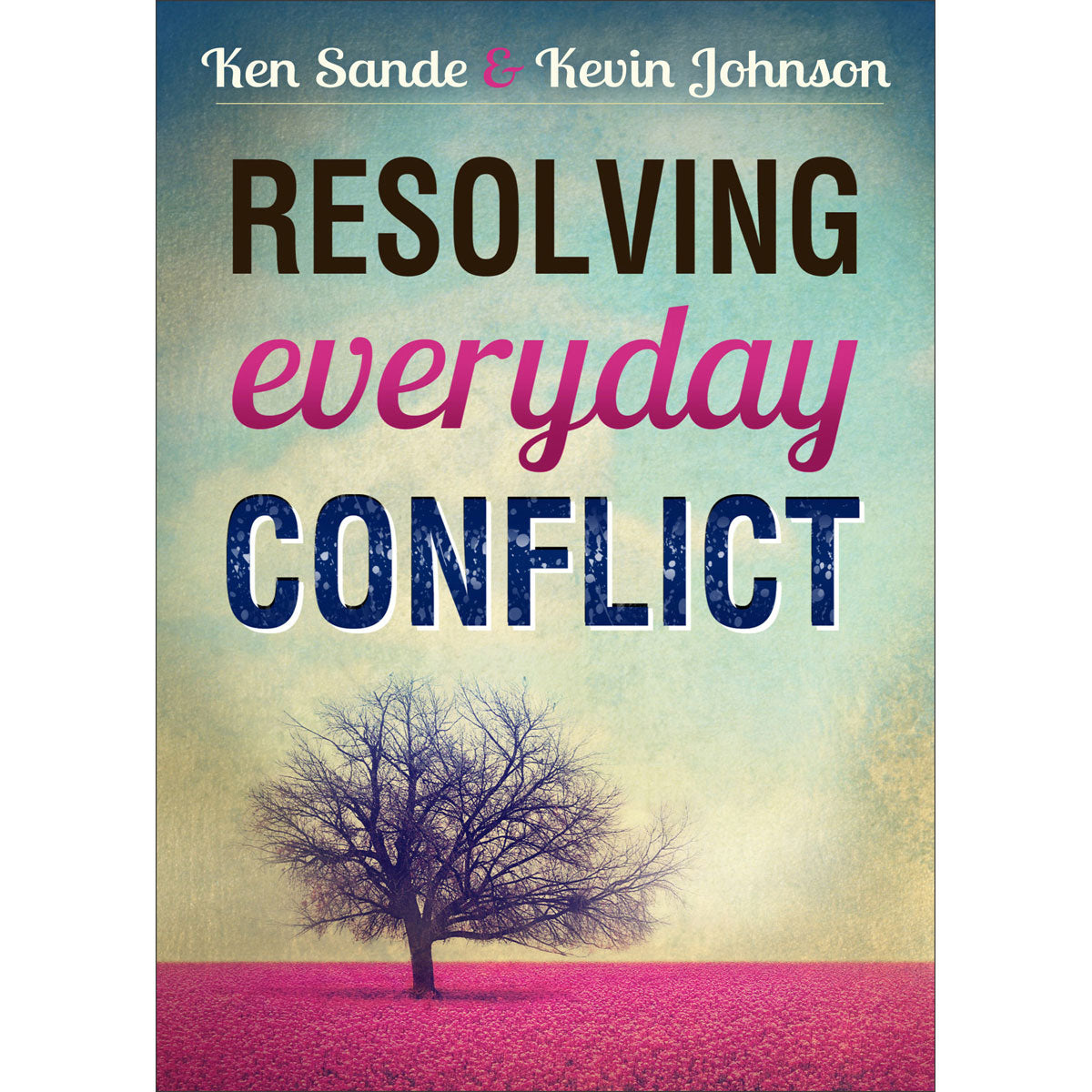 Resolving Everyday Conflict, Updated Edition (Paperback)