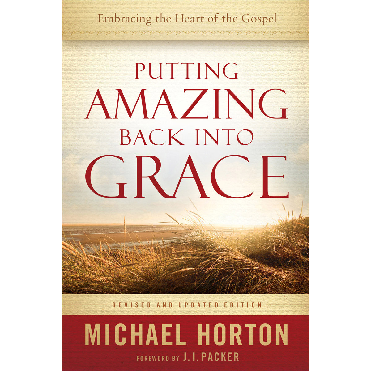 Putting Amazing Back Into Grace, Revised And Updated Edition (Paperback)