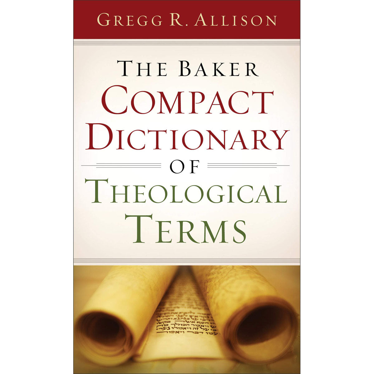 The Baker Compact Dictionary Of Theological Terms (Paperback)