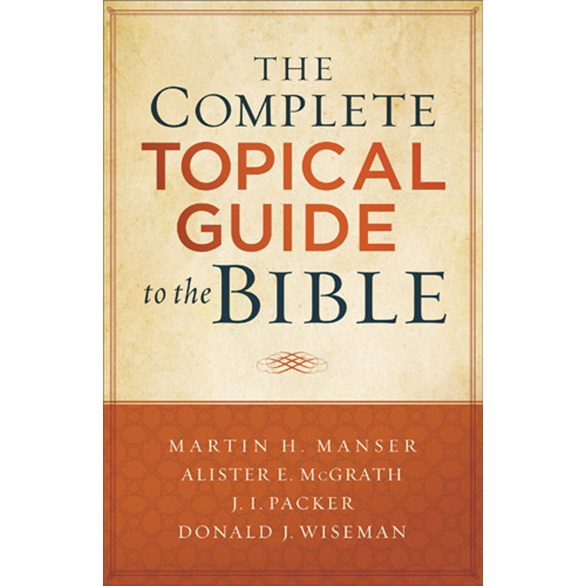 The Complete Topical Guide To The Bible (Paperback)