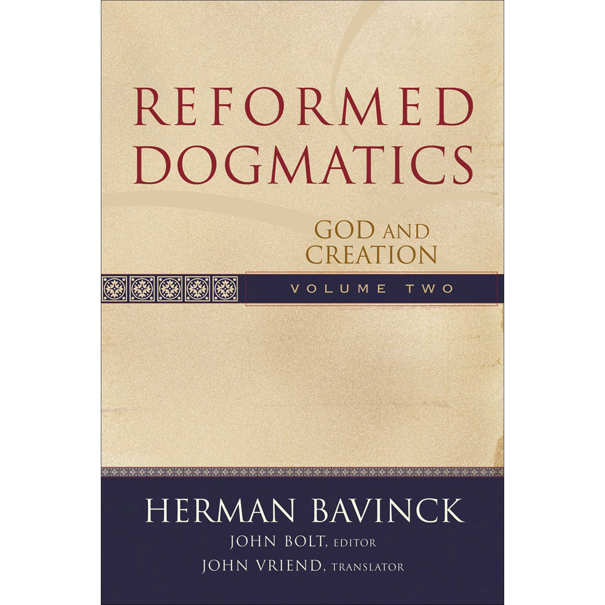 Reformed Dogmatics: God And Creation Volume 2 (Hardcover)