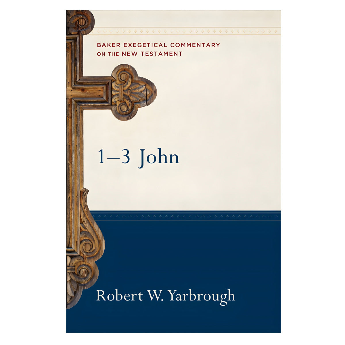 1-3 John (Baker Exegetical Commentary On The New Testament Series)(Hardcover)