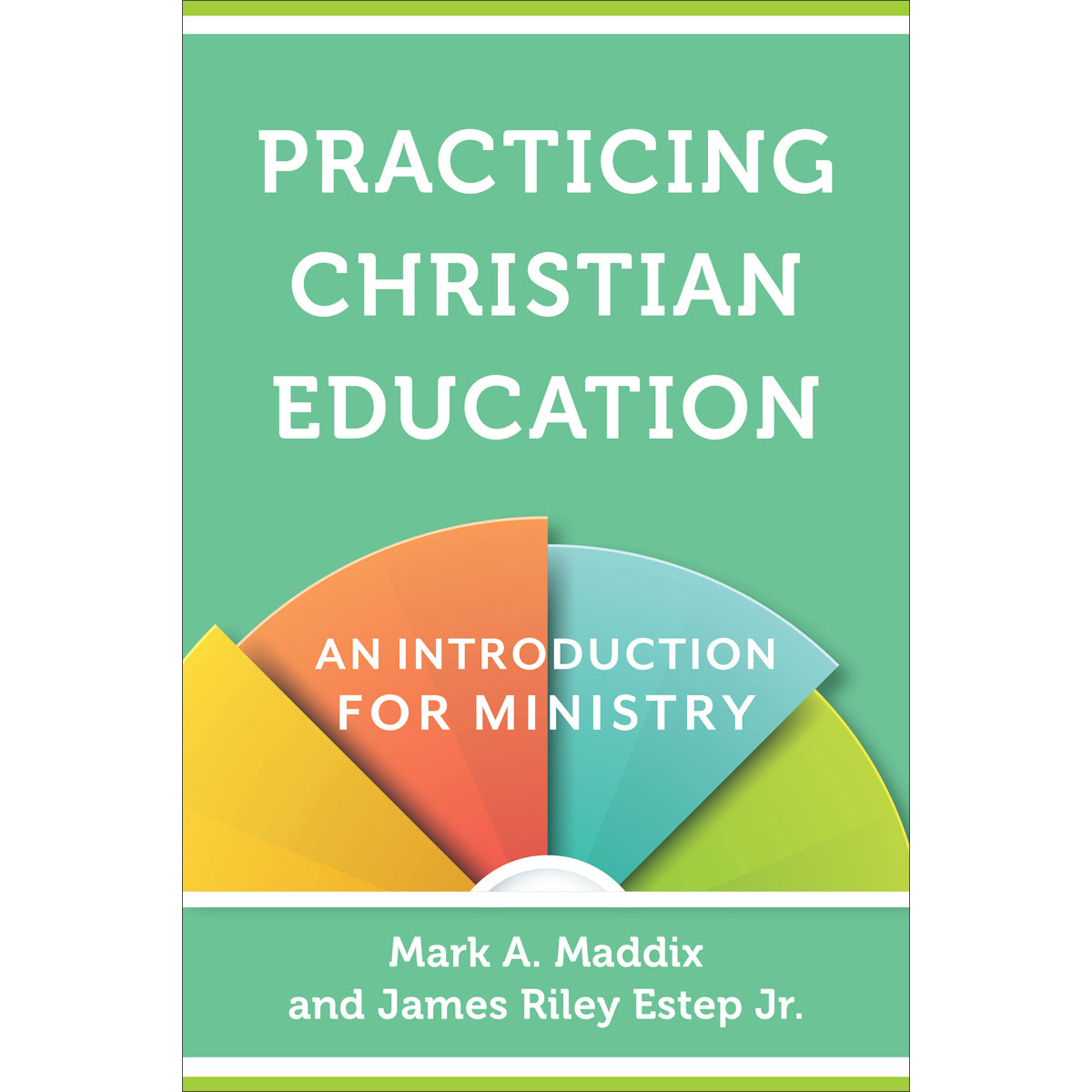 Practicing Christian Education (Paperback)