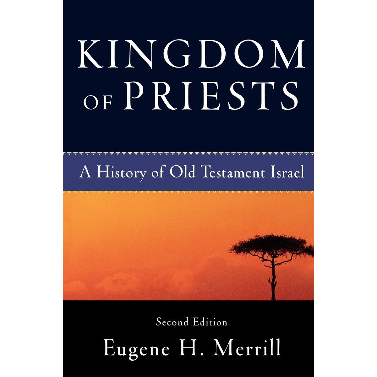 Kingdom Of Priests: A History Of OT Israel 2nd Edition (Paperback)