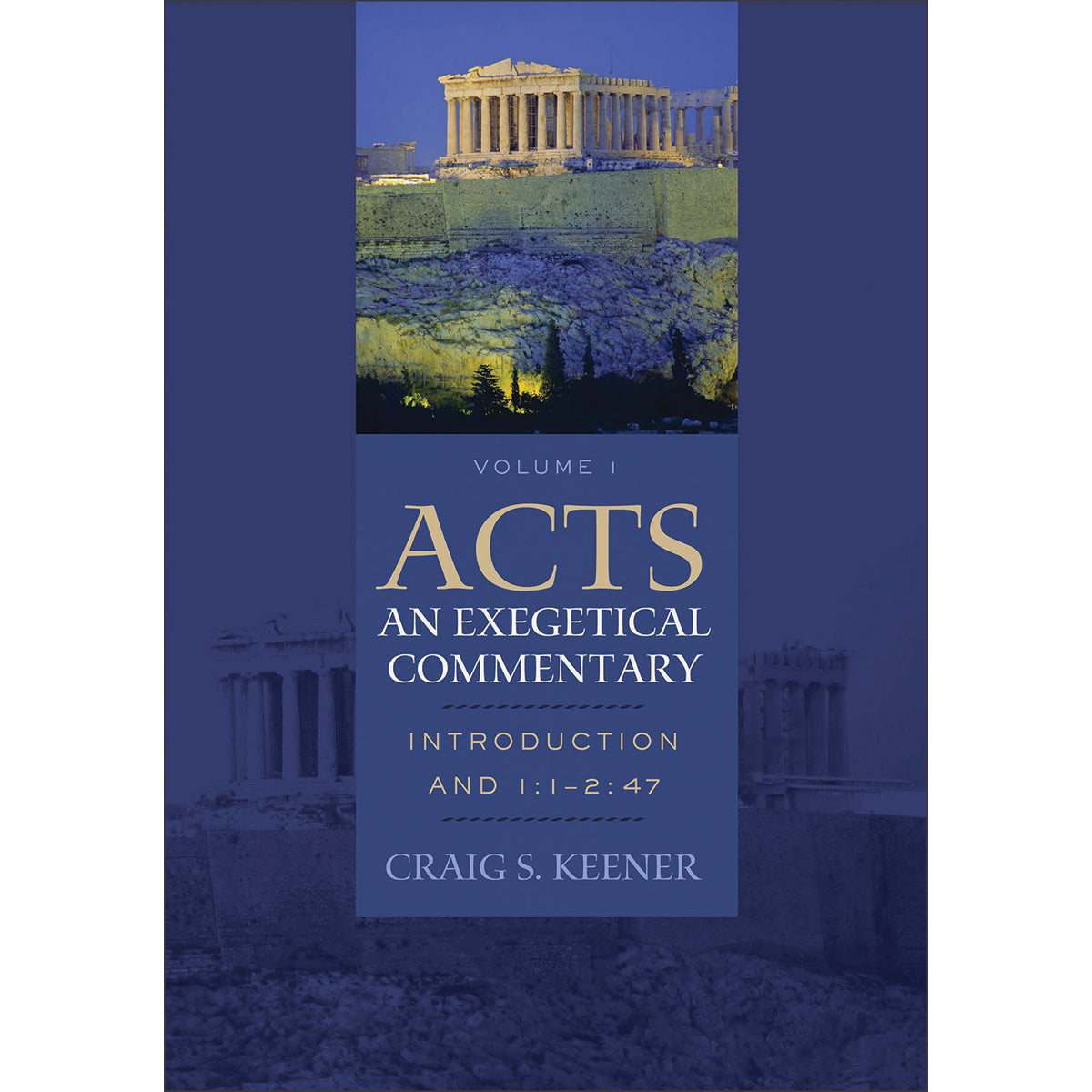 Acts Vol 1 (An Exegetical Commentary)(Hardcover)