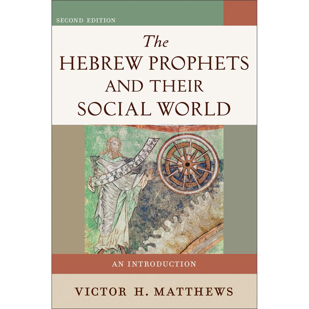The Hebrew Prophets And Their Social World Second Edition (Paperback)