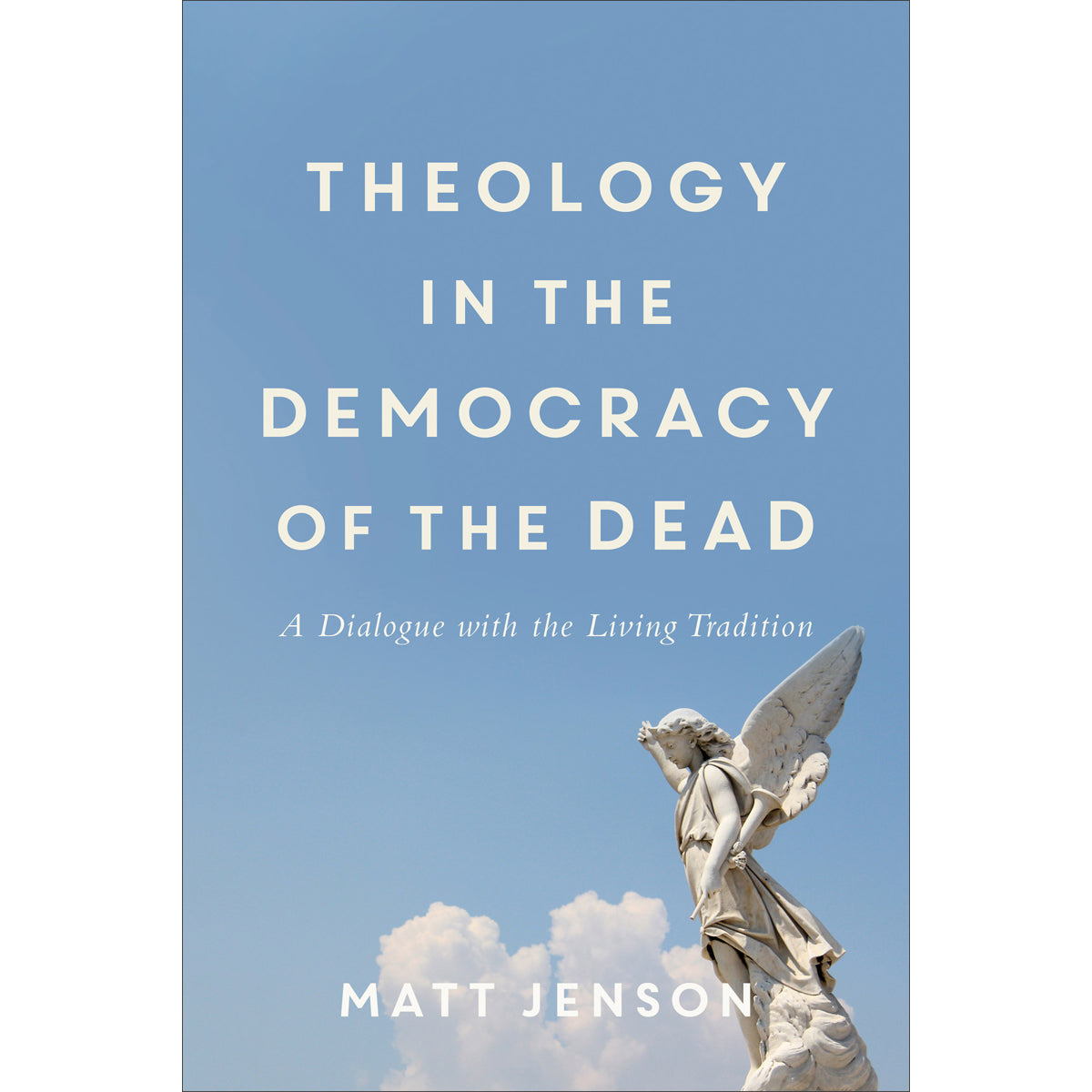 Theology In The Democracy Of The Dead (Paperback)