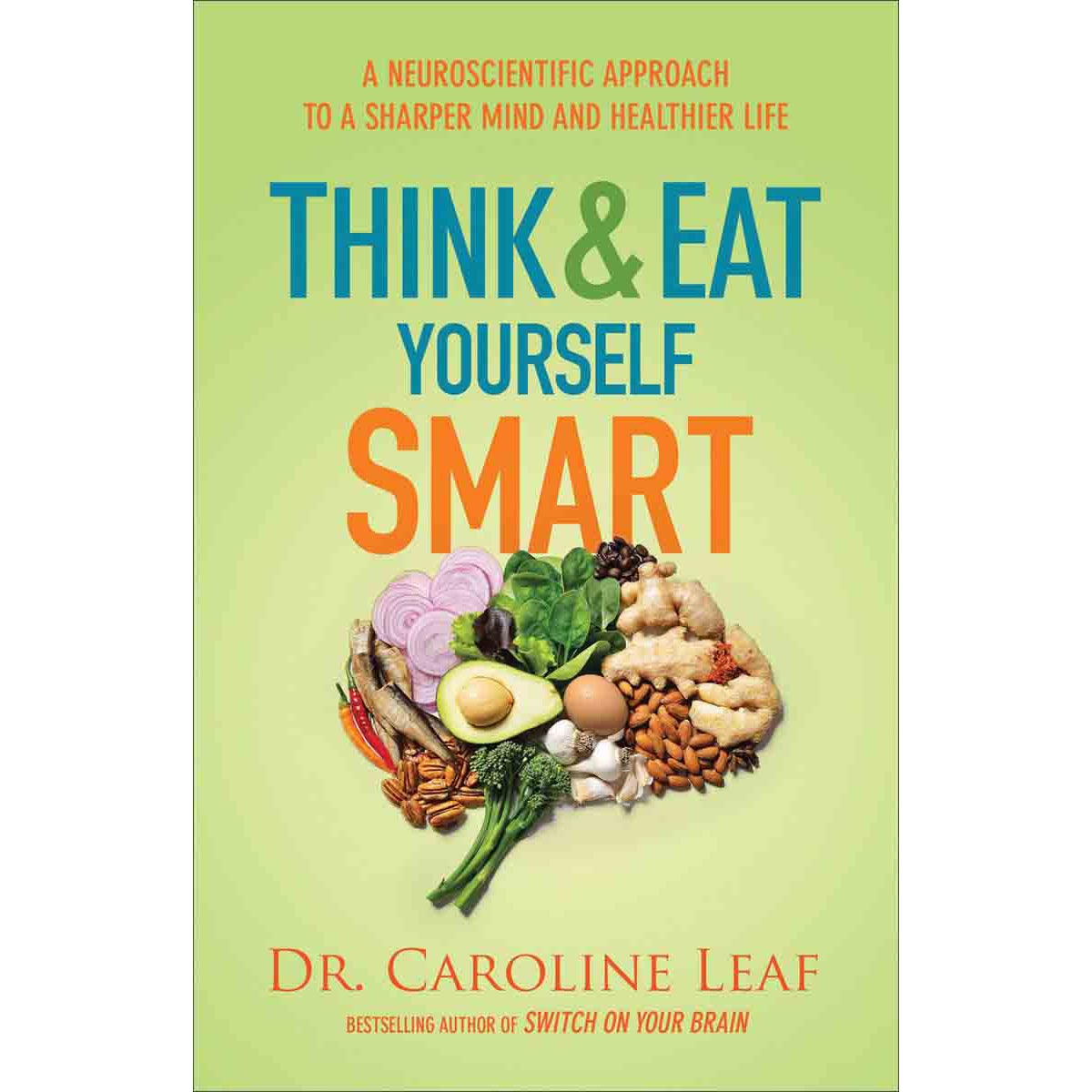 Think And Eat Yourself Smart (Paperback)