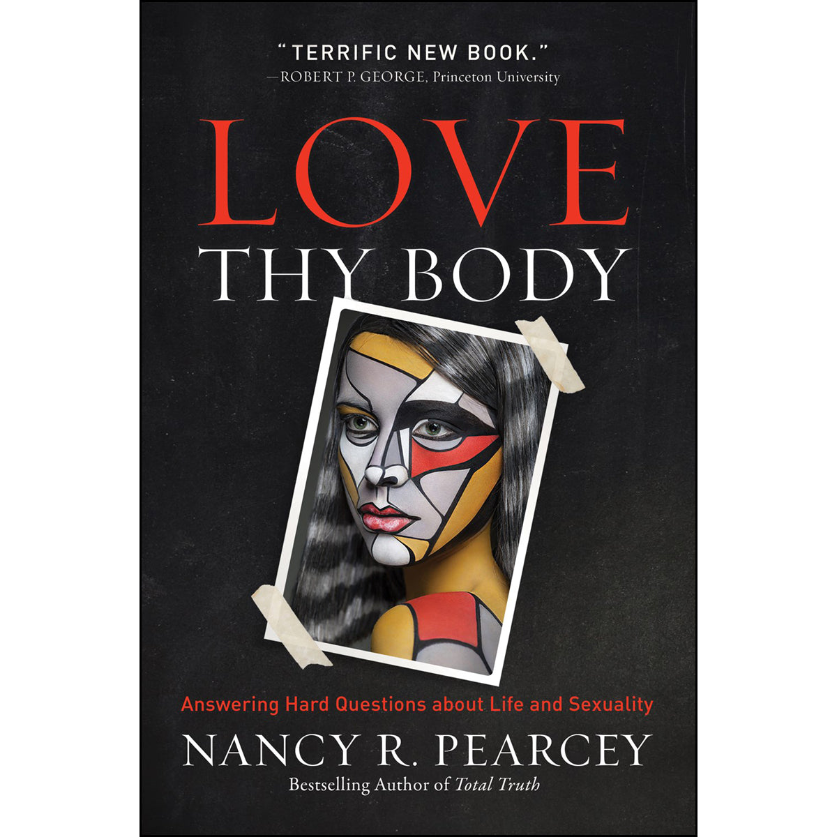 Love Thy Body: Answering Hard Questions About Life And Sexuality (Paperback)