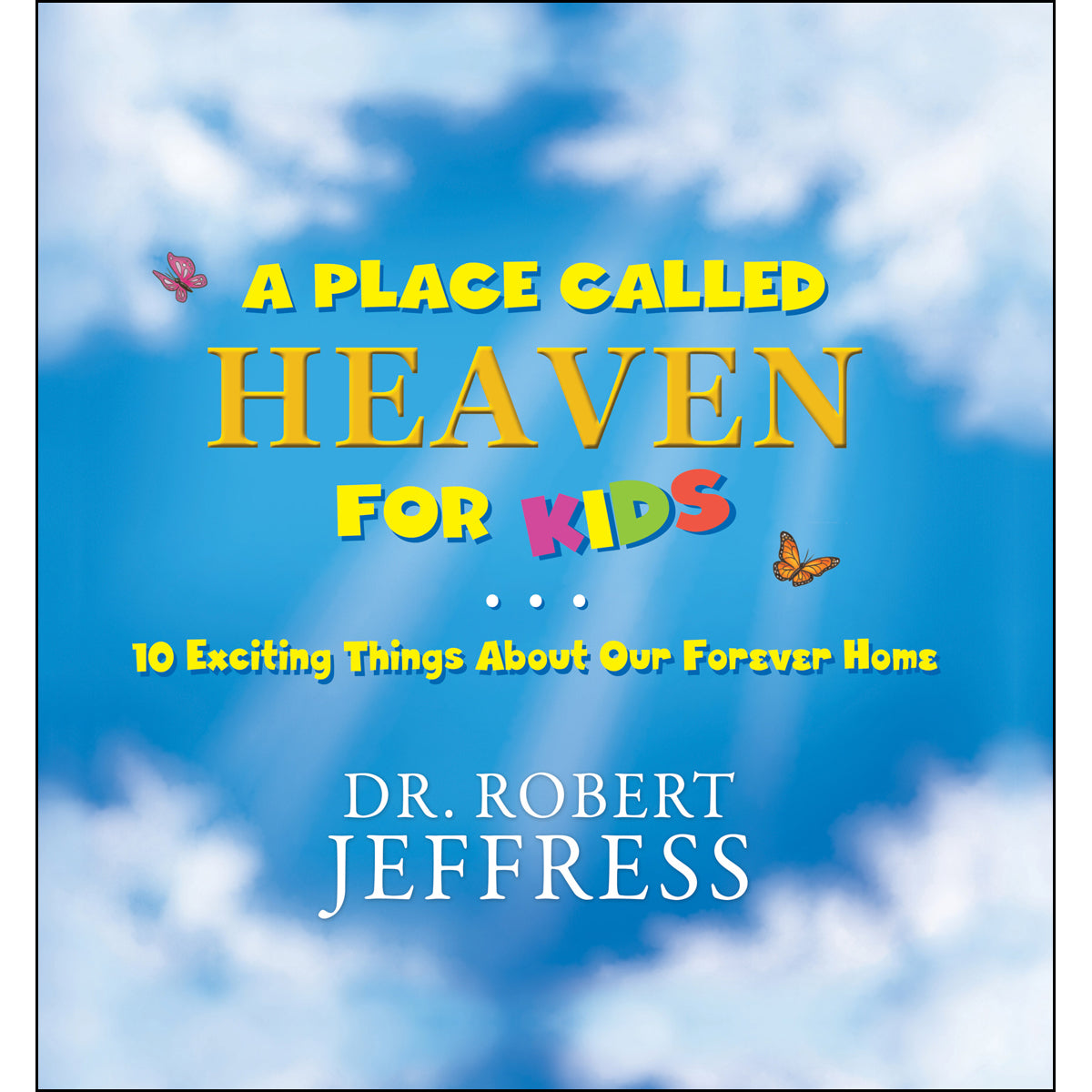 A Place Called Heaven For Kids (Hardcover)