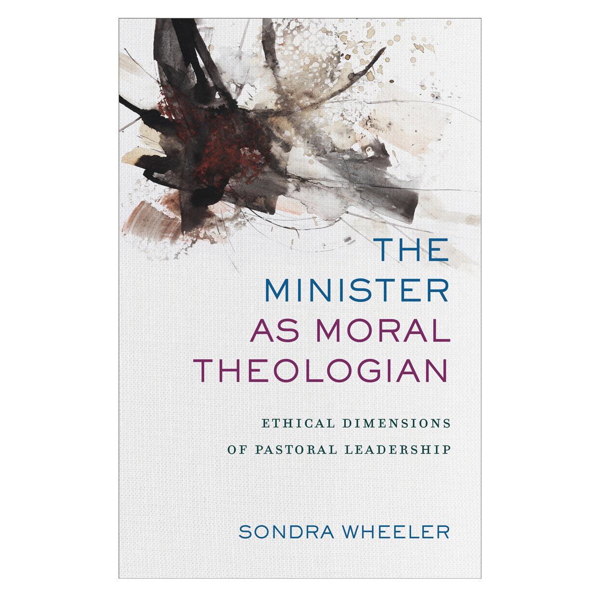 The Minister as Moral Theologian: Ethical Dimensions of Pastoral Leadership (Paperback)