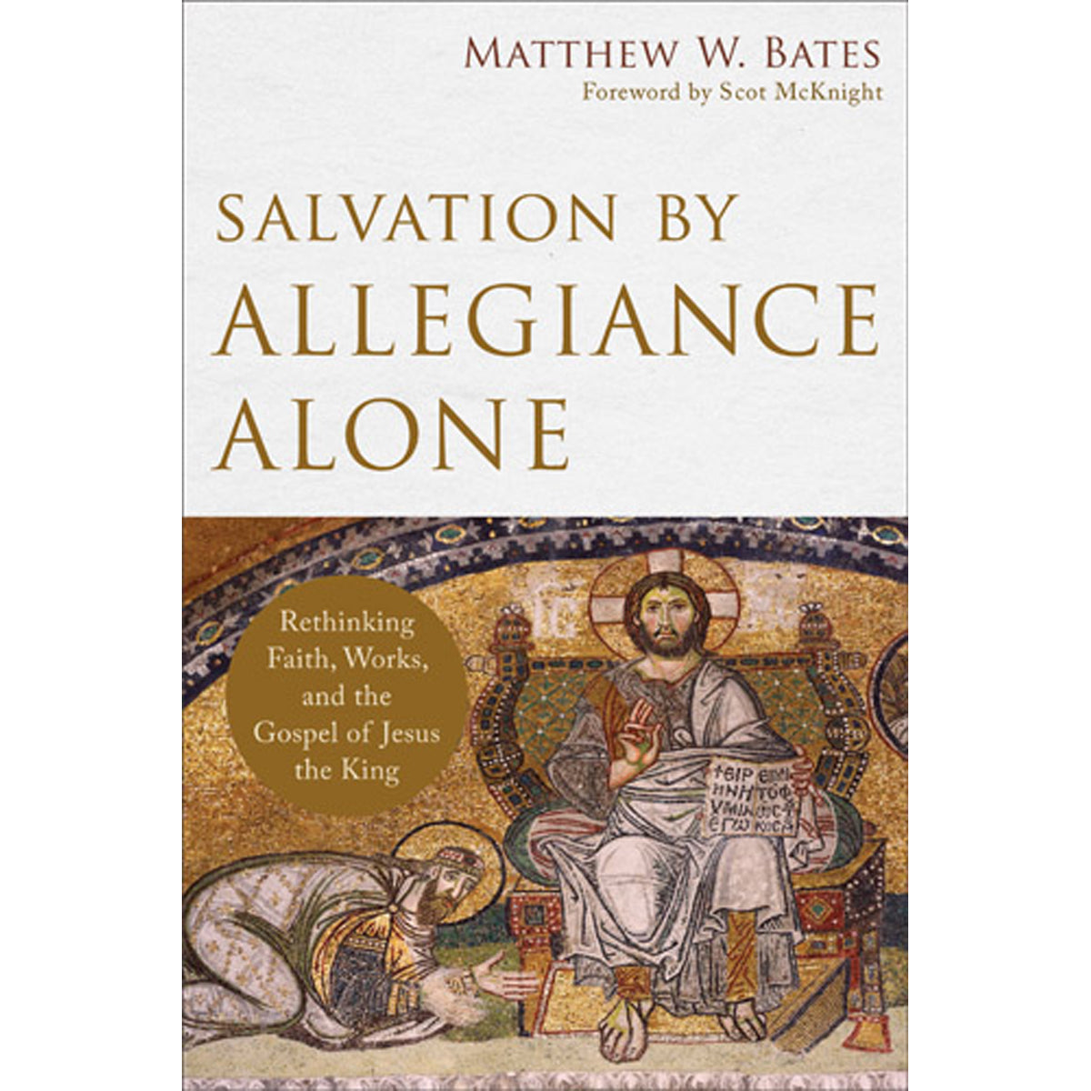 Salvation By Allegiance Alone (Paperback)