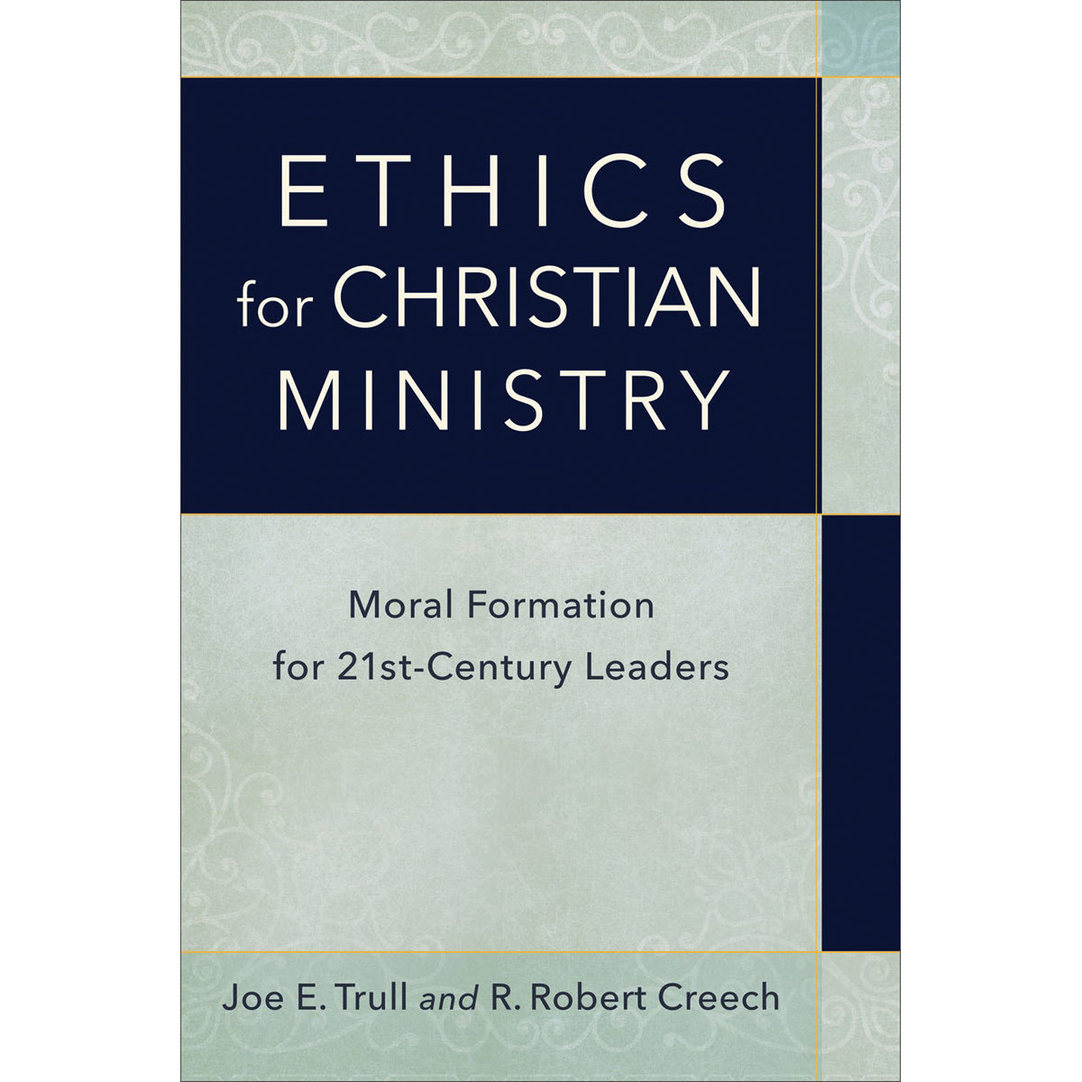 Ethics For Christian Ministry (Paperback)