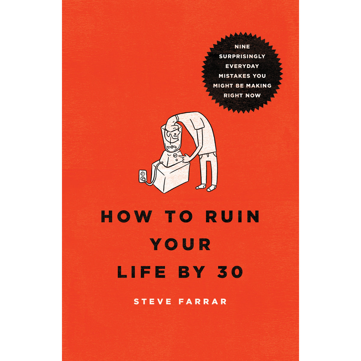 How To Ruin Your Life By 30 (Paperback)