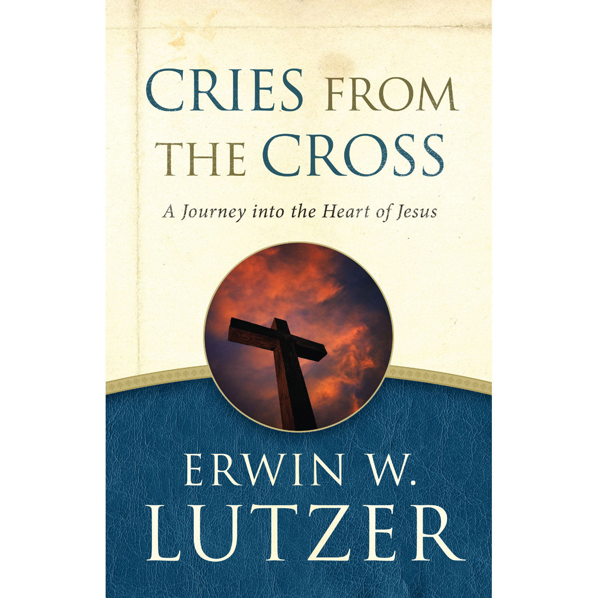Cries From The Cross (Paperback)