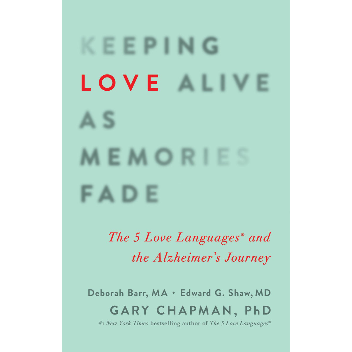 Keeping Love Alive As Memories Fade (Paperback)